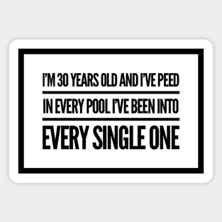 Nick Miller I‘ve peed in every pool Sticker